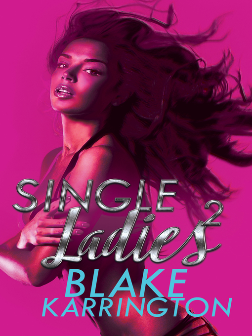 Title details for Single Ladies 2 by Blake Karrington - Available